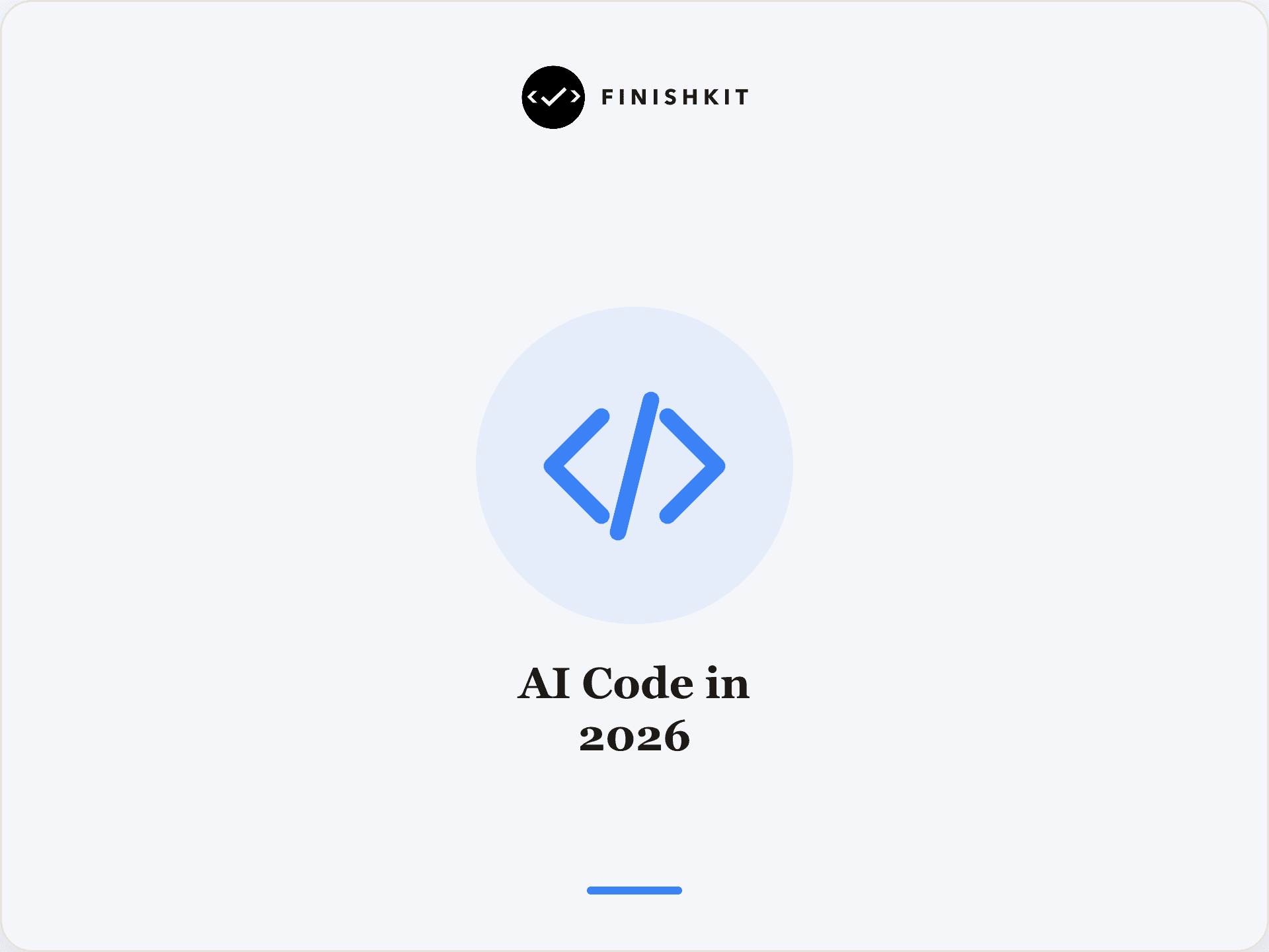 FinishKit card titled AI Code in 2026 with a code brackets icon